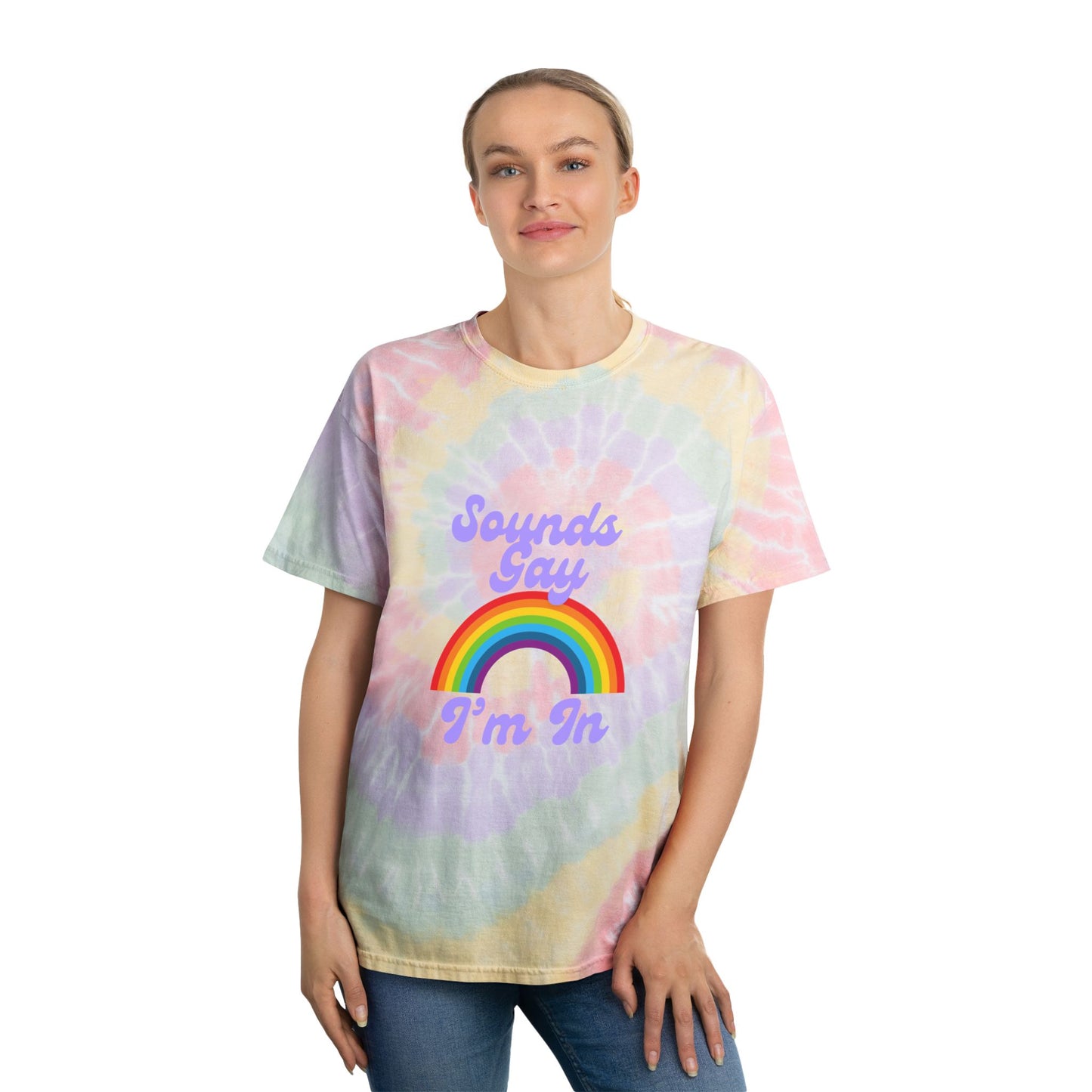 Spiral Tie-Dye T-Shirt - Sounds Gay I'm In - Rainbow Graphic Tee for LGBTQ+ Pride, Casual Wear, Festival Outfits, Summer Days, Gift